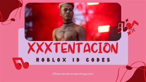XXXTENTACION Roblox Music Codes & Song IDs - BORDERPOLAR