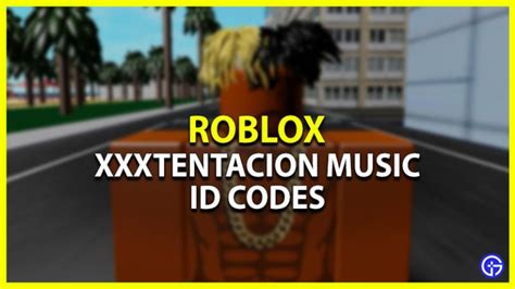 XXXTentacion Roblox ID Codes Songs - June 2023 -