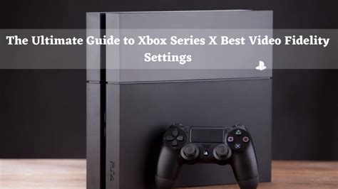 Xbox Best Video Fidelity