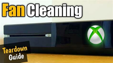 Xbox One Fan Cleaning