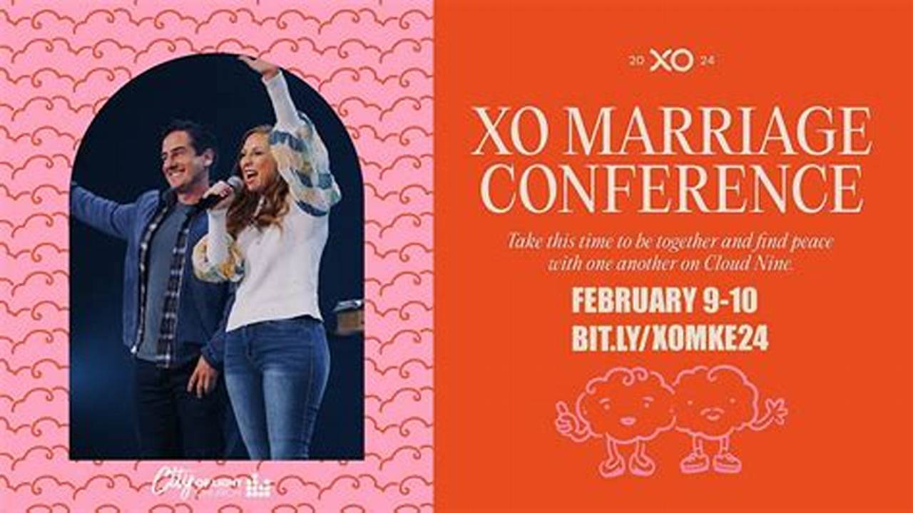 Xo Marriage Conference 2024