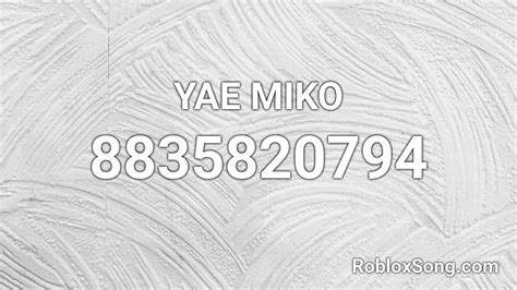 YAE MIKO Roblox ID - Roblox music codes