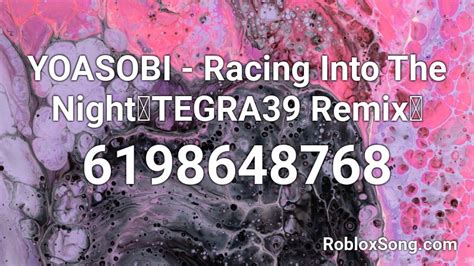 YOASOBI - Racing into the Night [Remixed] Roblox ID - Roblox 
