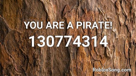YOU ARE A PIRATE! Roblox ID - Roblox music codes