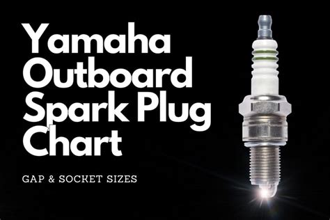 Yamaha 2-stroke Outboard Spark Plug Chart