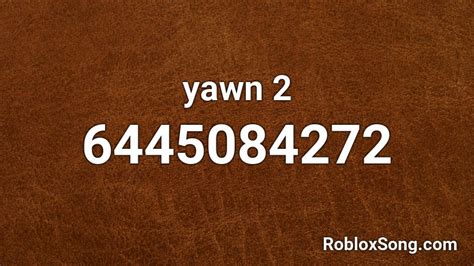Yawn - Roblox ID