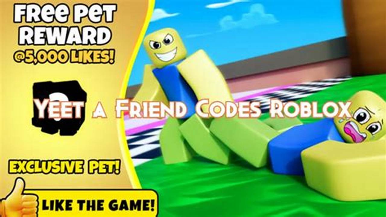 Yeet A Friend Codes 2024 Roblox 2024