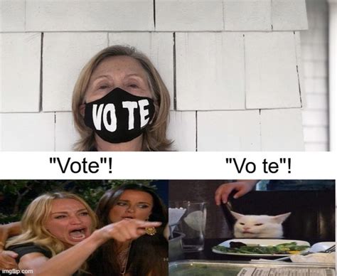 Yelling At Cat Meme Clinton