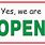 Yes We Are Open Sign