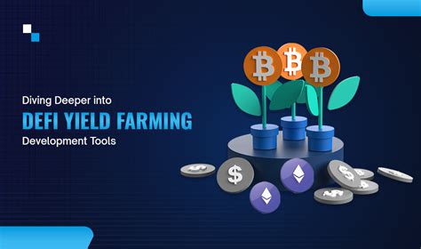 Yield Farming: Understanding And Earning Yield In Defi Protocols