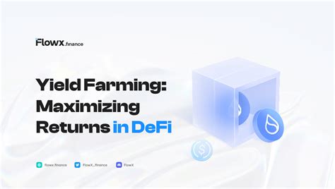 Yield Optimization: Maximizing Returns In Defi Protocols