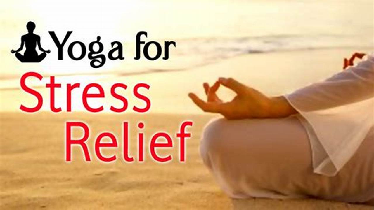 Yoga And Stress Management: Your Guide to a Stress-Free Life