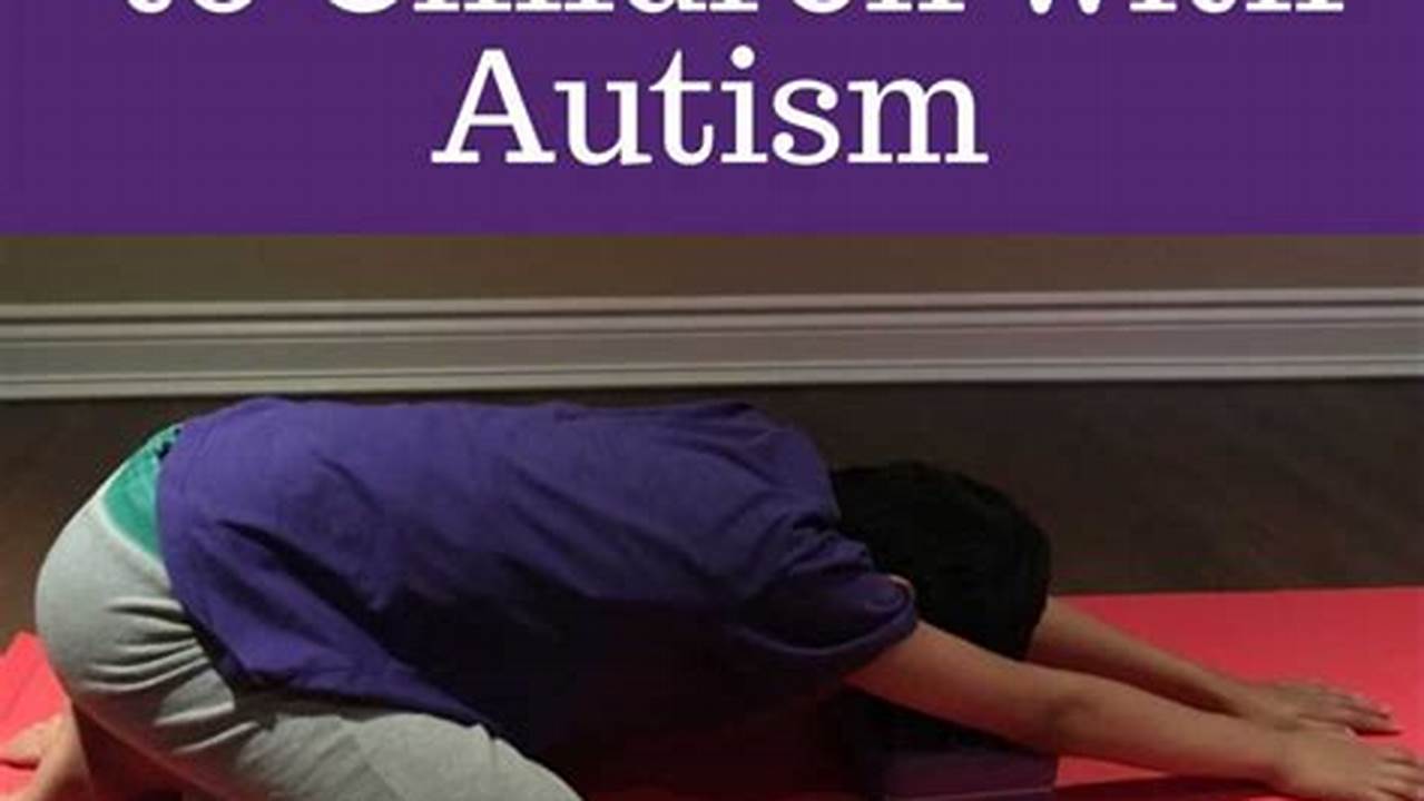 Unlocking Potential: Yoga for Autistic Children