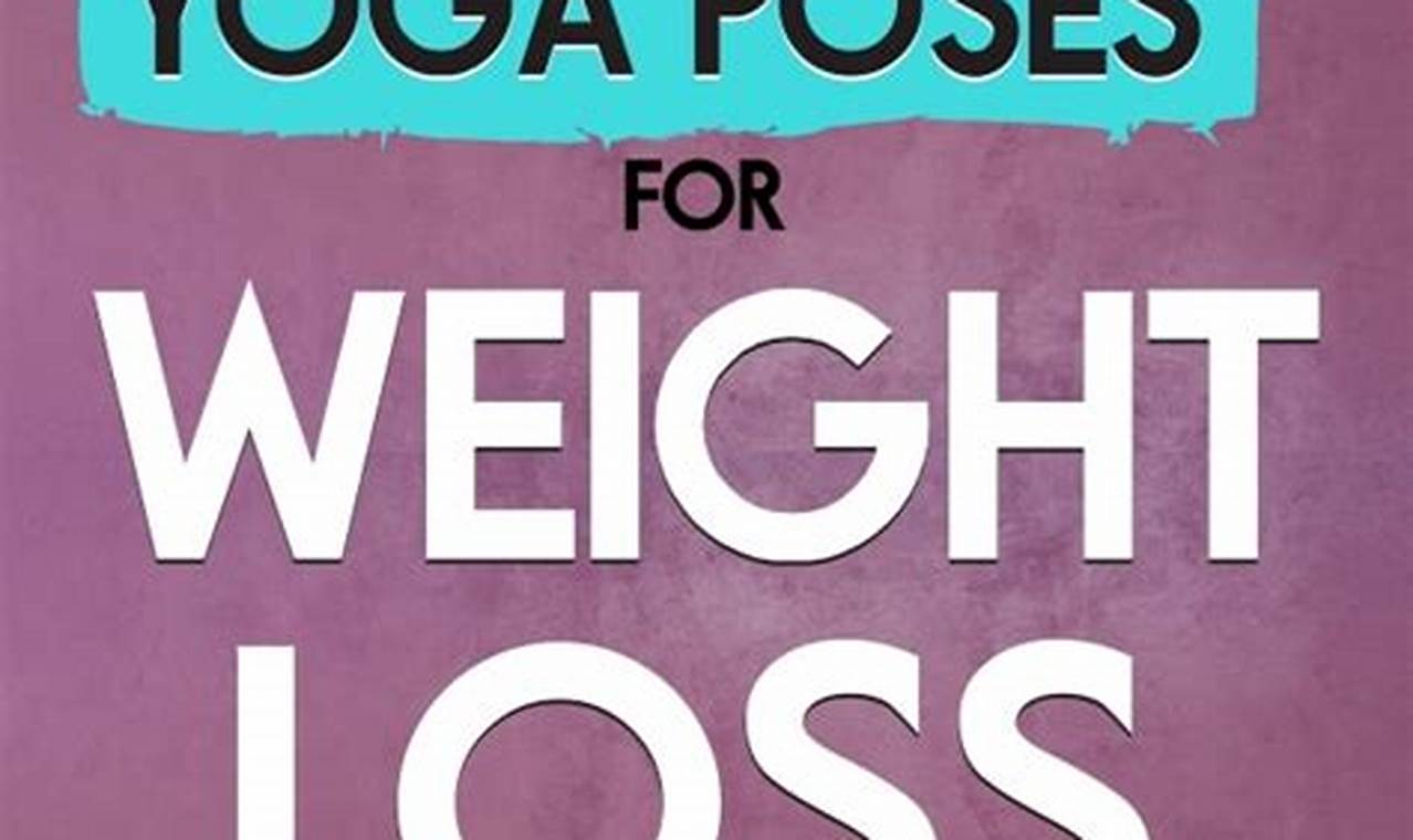 Yoga For Weight Loss Free