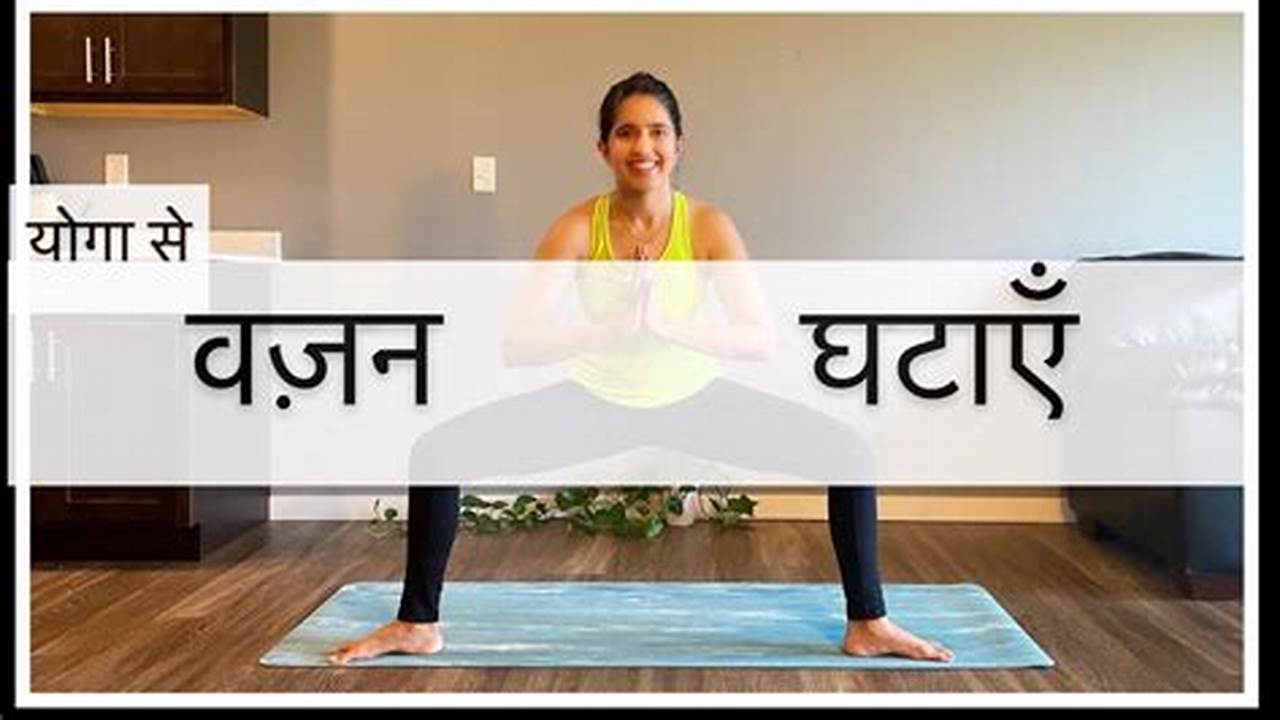 Yoga For Weight Loss In Hindi: Your Guide To A Healthier, Slimmer You