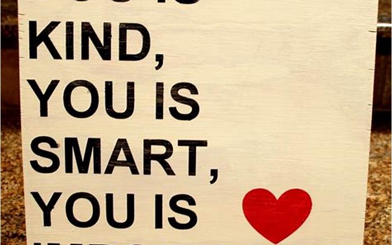 You Is Smart You Is Kind You Is Important Image