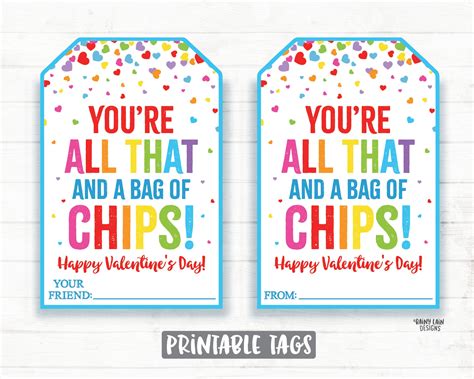 You're All That And A Bag Of Chips Printable Free