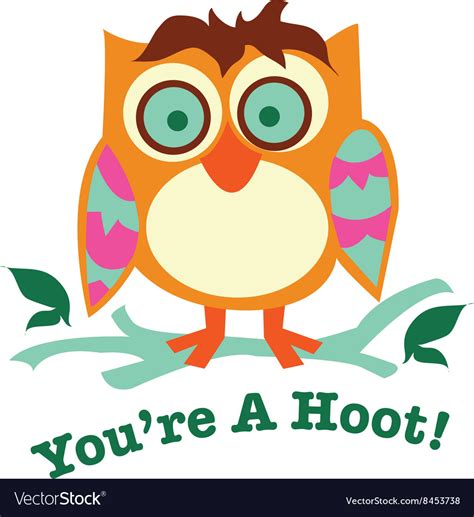 You're a Hoot!