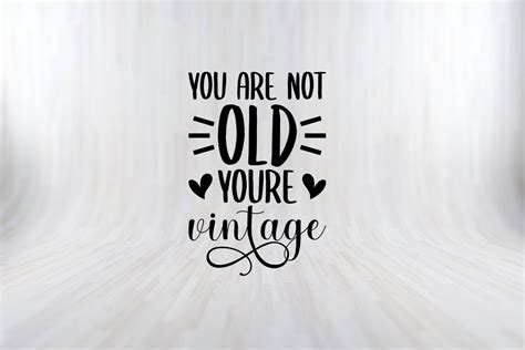 Download You're Not Old You're Vintage SVG File - SVG Design Commercial Use Free PSD Mockups