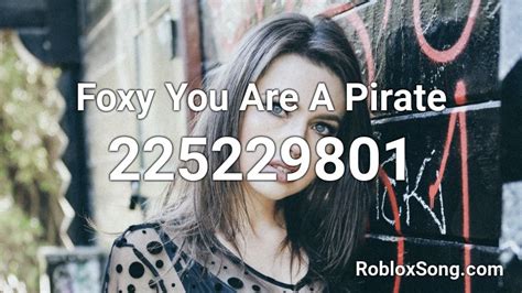 You Are A Pirate! (Foxy Edition) Roblox ID