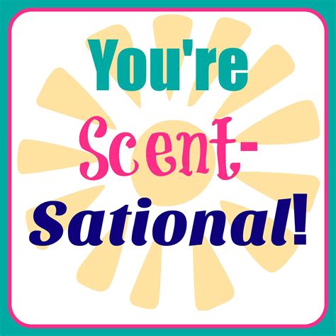 You Are Scent Sational Free Printable