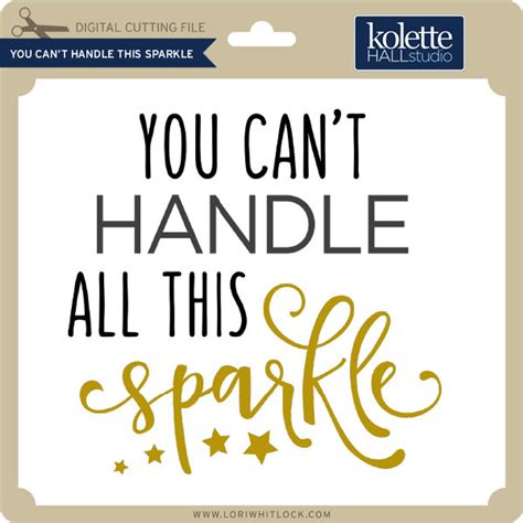 Download You Can't Handle All This Sparkle SVG File - SVG Design Commercial Use