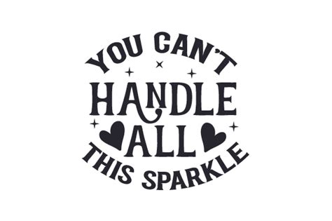 Download You Can't Handle All This Sparkle SVG File - SVG Design Printable