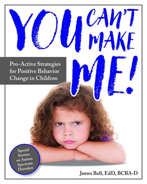 You Can't Make Me!: Pro-Active Strategies For Positive Behavior Change In Children Highlights