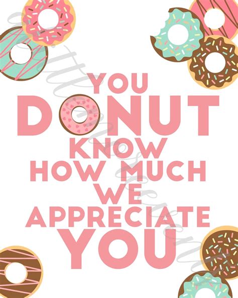 You Donut Know How Much We Appreciate You Free Printable