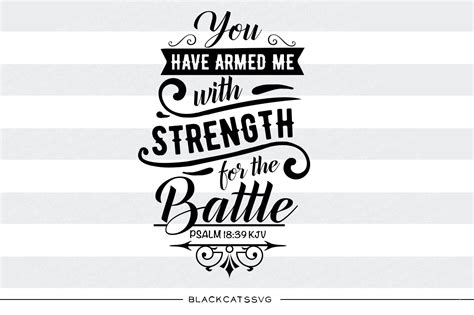 Download You Have Armed Me with Strength for... SVG File - SVG Design Cut Files
