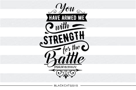 Download You Have Armed Me with Strength for... SVG File - SVG Design Printable