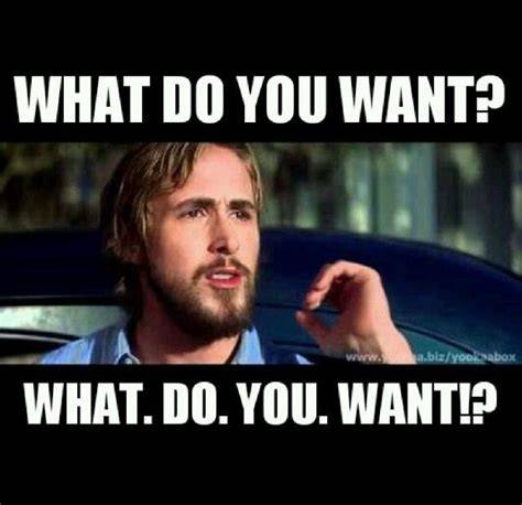 You Want Memes