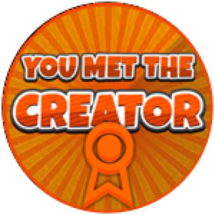 You met the Creator! - Roblox