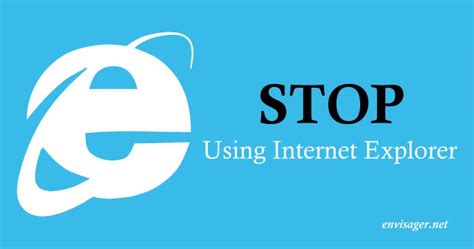 You need to stop using Internet Explorer