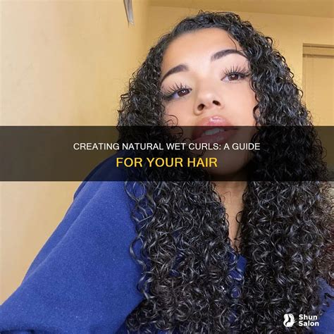 Your Step-by-Step Guide to Gorgeous Wet Curls