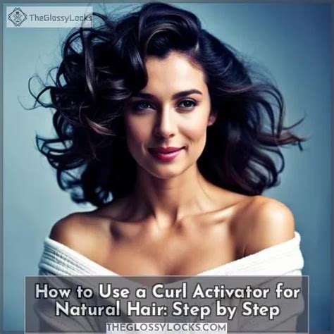 Your Step-by-Step Guide to Using a Curl Activator