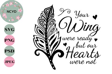 Download Your Wings Were Ready but Our Hearts... SVG File - SVG Design Commercial Use For Crafts