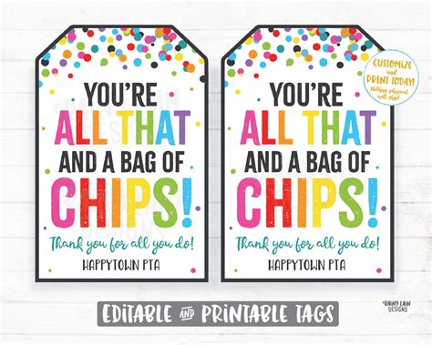 Youre All That And A Bag Of Chips Free Printable