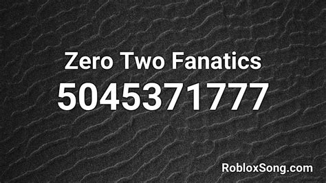 Zero Two Fanatics Roblox ID - Roblox Music Code - YouTube