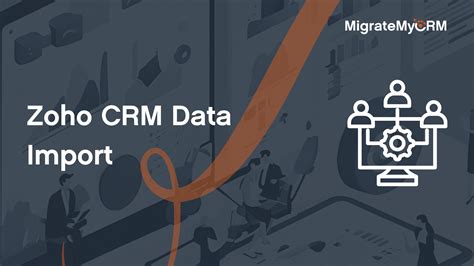 Zoho CRM Free Import and Organize Data