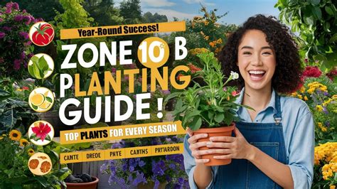 Zone 10b Planting Guide