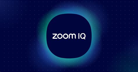 Zoom IQ