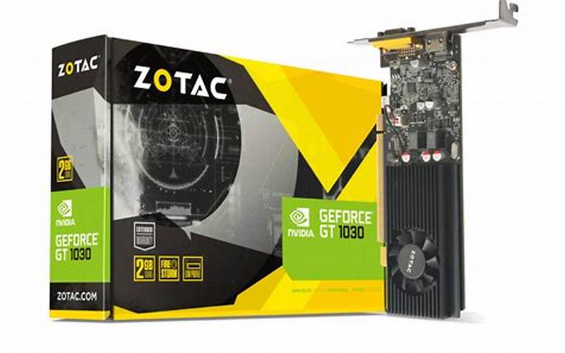 Zotac Nvidia Geforce Gt 1030 2Gb Gddr5 Video Card Compatibility