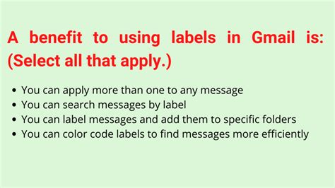 a benefit to using labels in gmail is