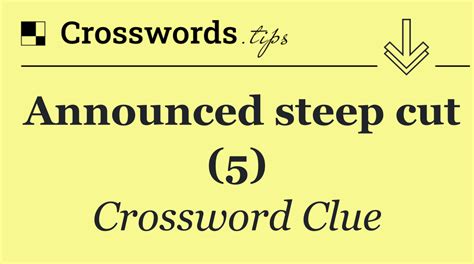 a bit steep crossword clue