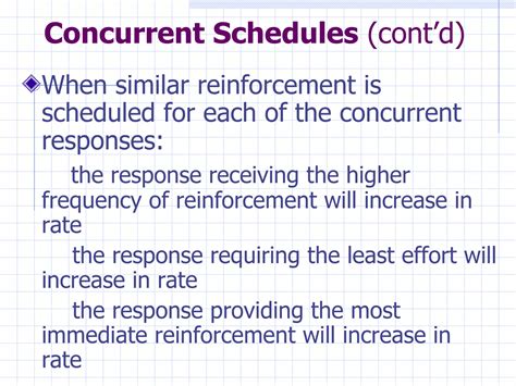 a concurrent schedule of reinforcement is operating when