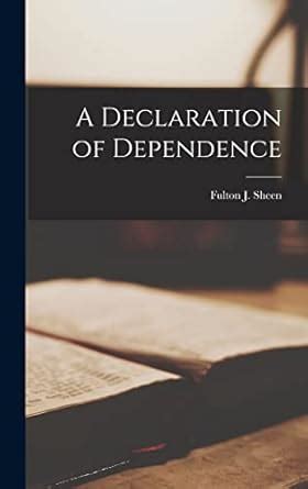 Look A Declaration Of Dependence Fulton Sheen