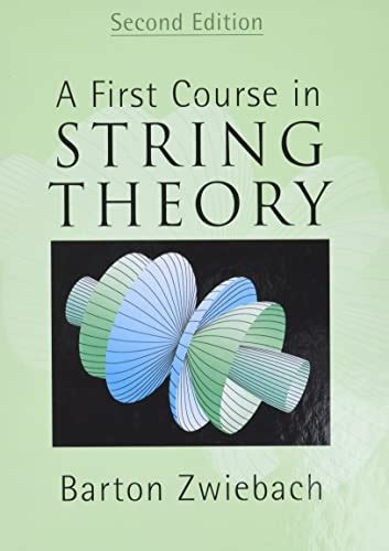 A First Course in String Theory by Barton Zwiebach