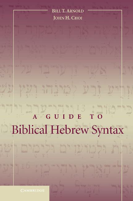 A Practical Guide To Biblical Hebrew Syntax For Beginners
