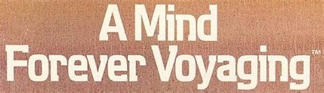 A Mind Forever Voyaging Walkthrough